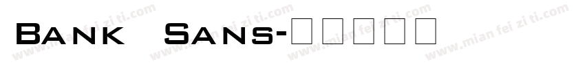 Bank Sans字体转换